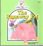The Runaway Pig : Cocky\'s Circle Little Books : Early Reader